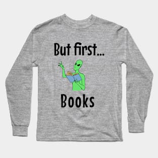 But first books Long Sleeve T-Shirt